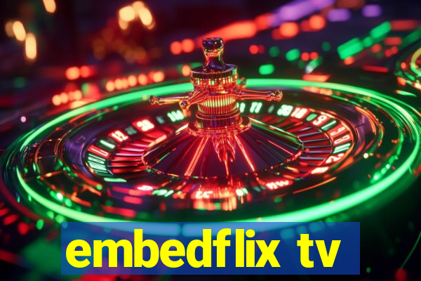 embedflix tv